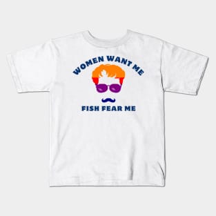 women want me fish fear me Kids T-Shirt